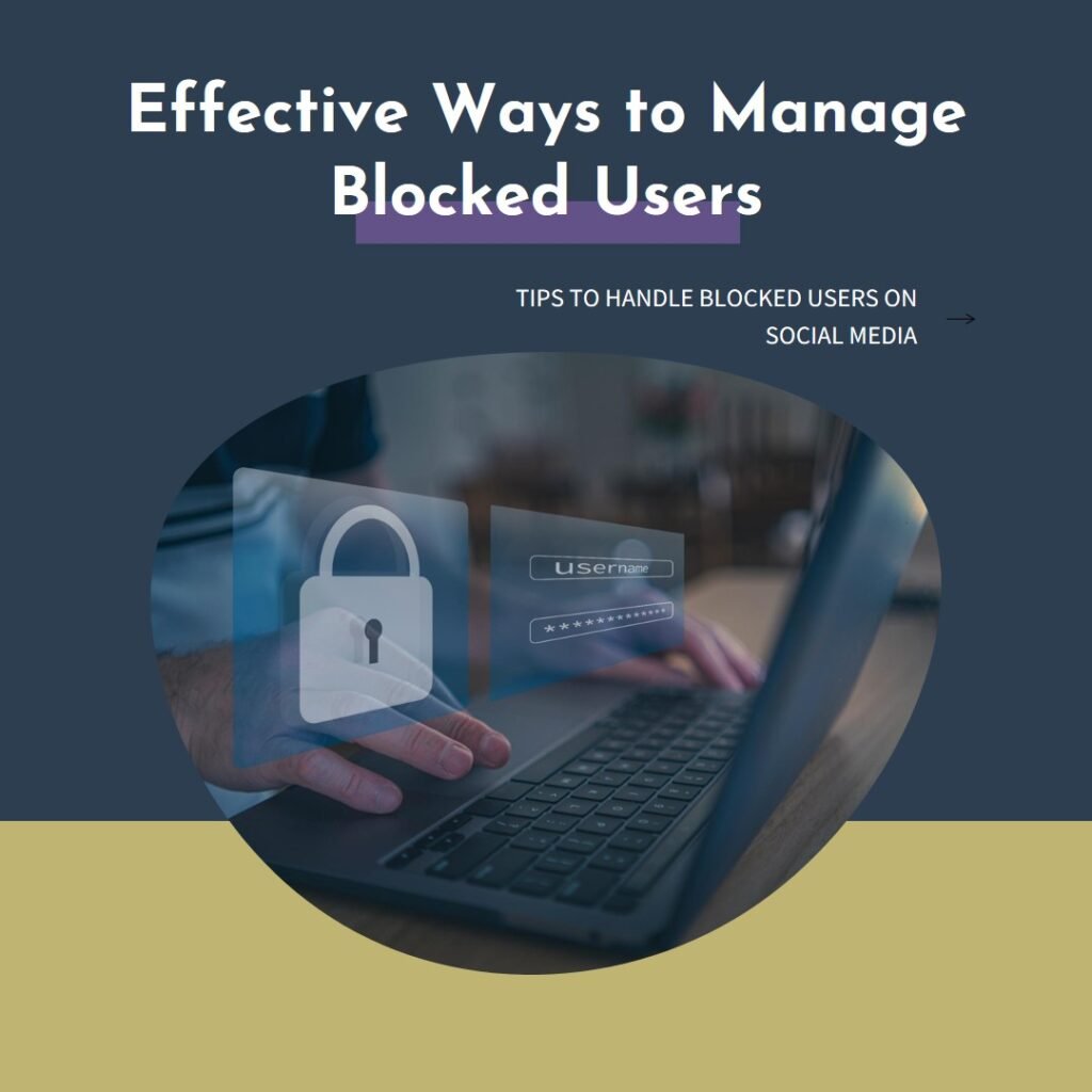 Managing blocked users effectively