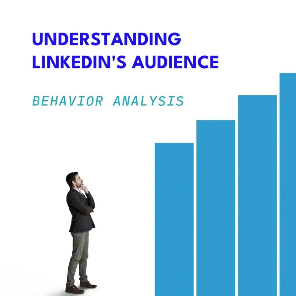Understanding LinkedIn's Audience Behavior