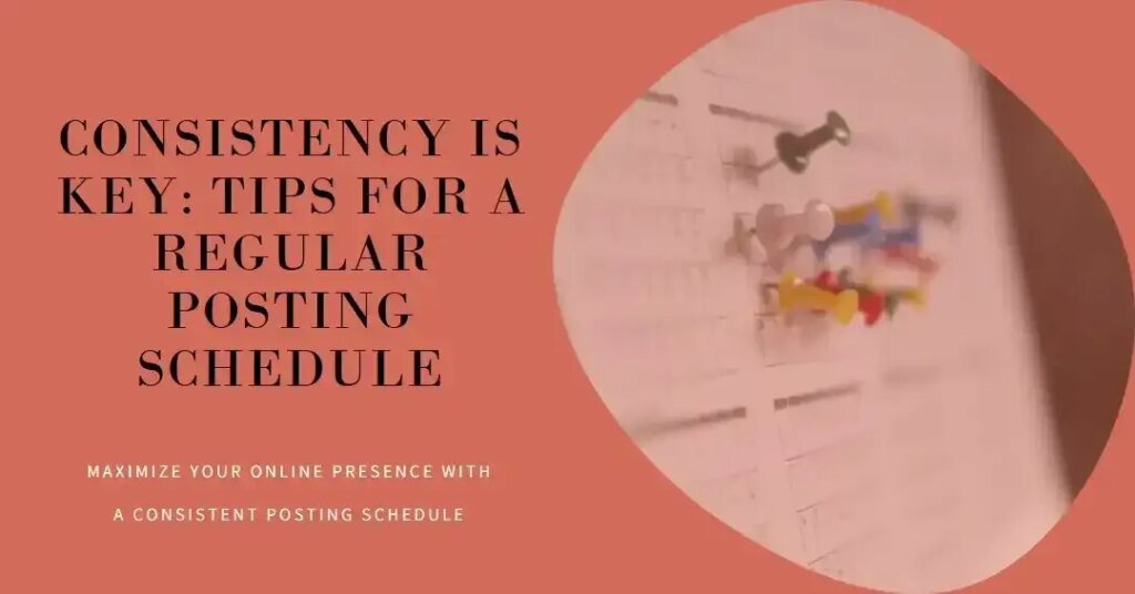 Creating Consistency in Posting Schedule